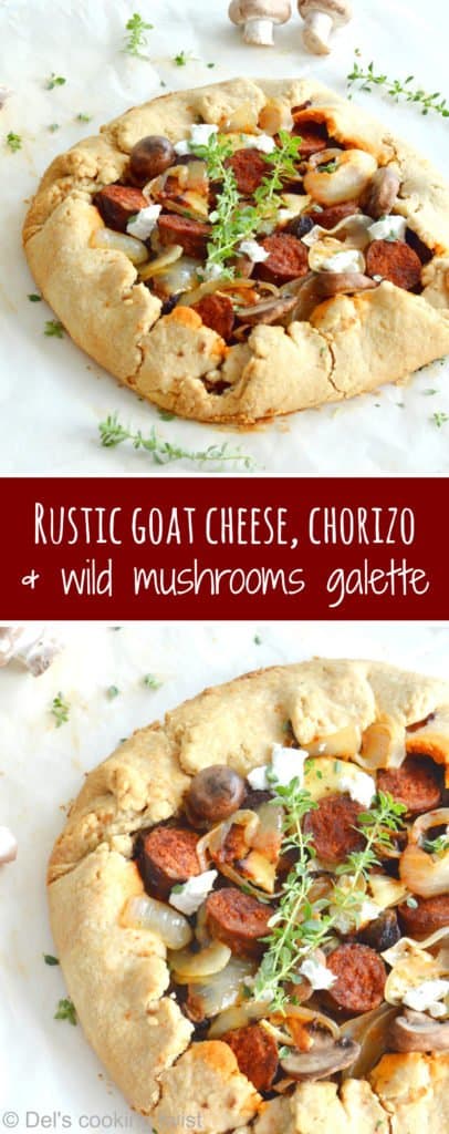 Rustic goat cheese chorizo and wild mushrooms galette