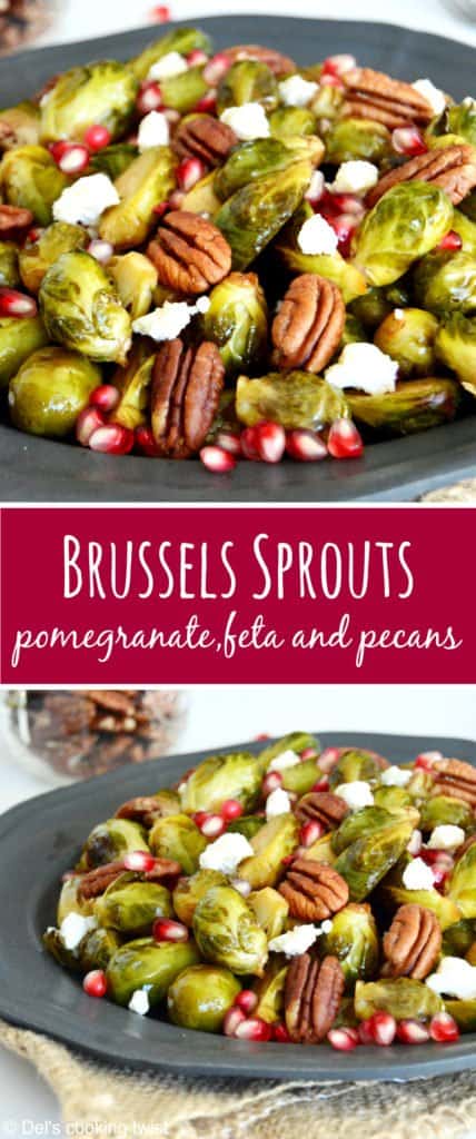 Maple Balsamic Brussels Sprouts with feta, pomegranate and pecans