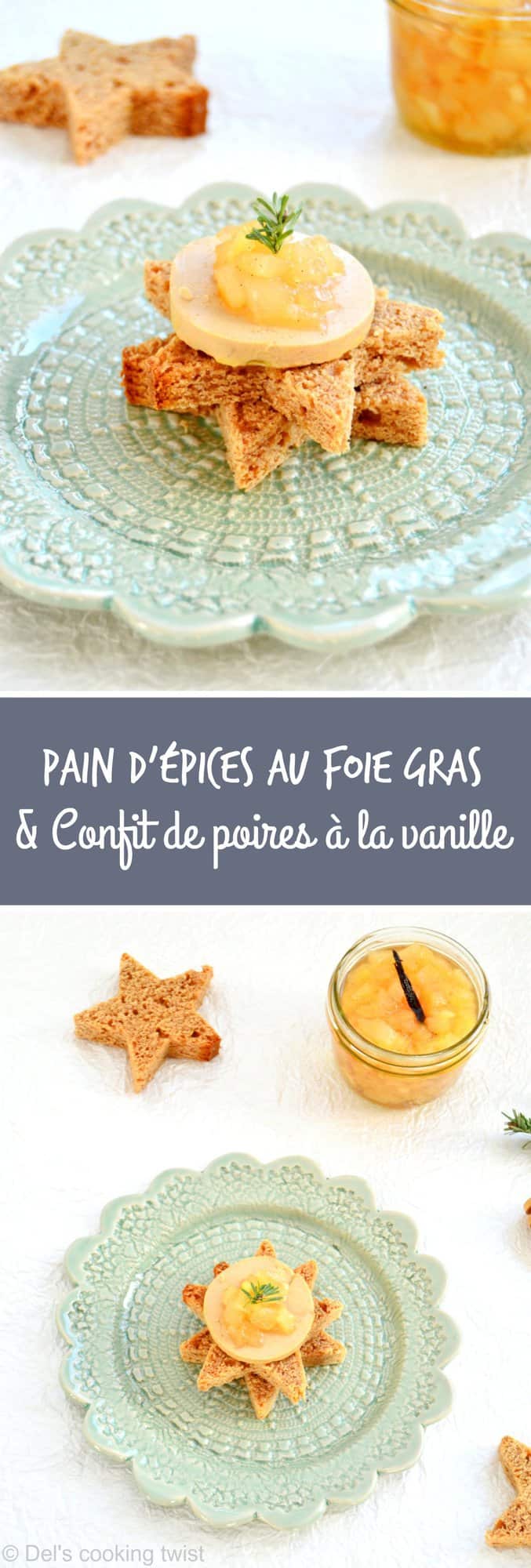 Pain d'épices étoilé au foie gras et confit de poires à la vanille