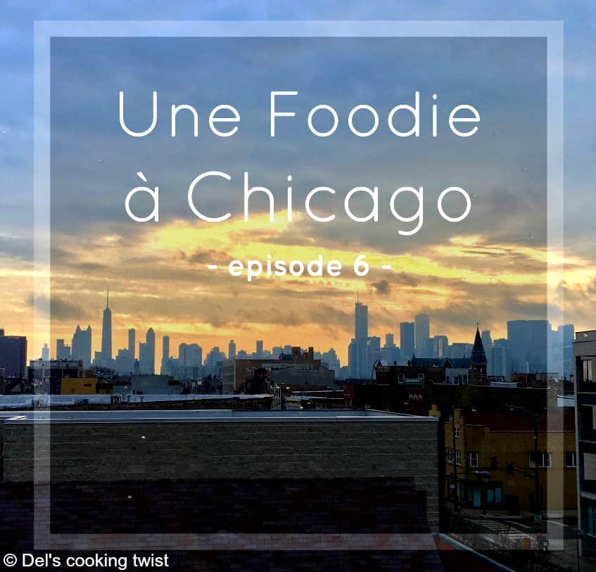 Foodie in Chicago FR ep 6