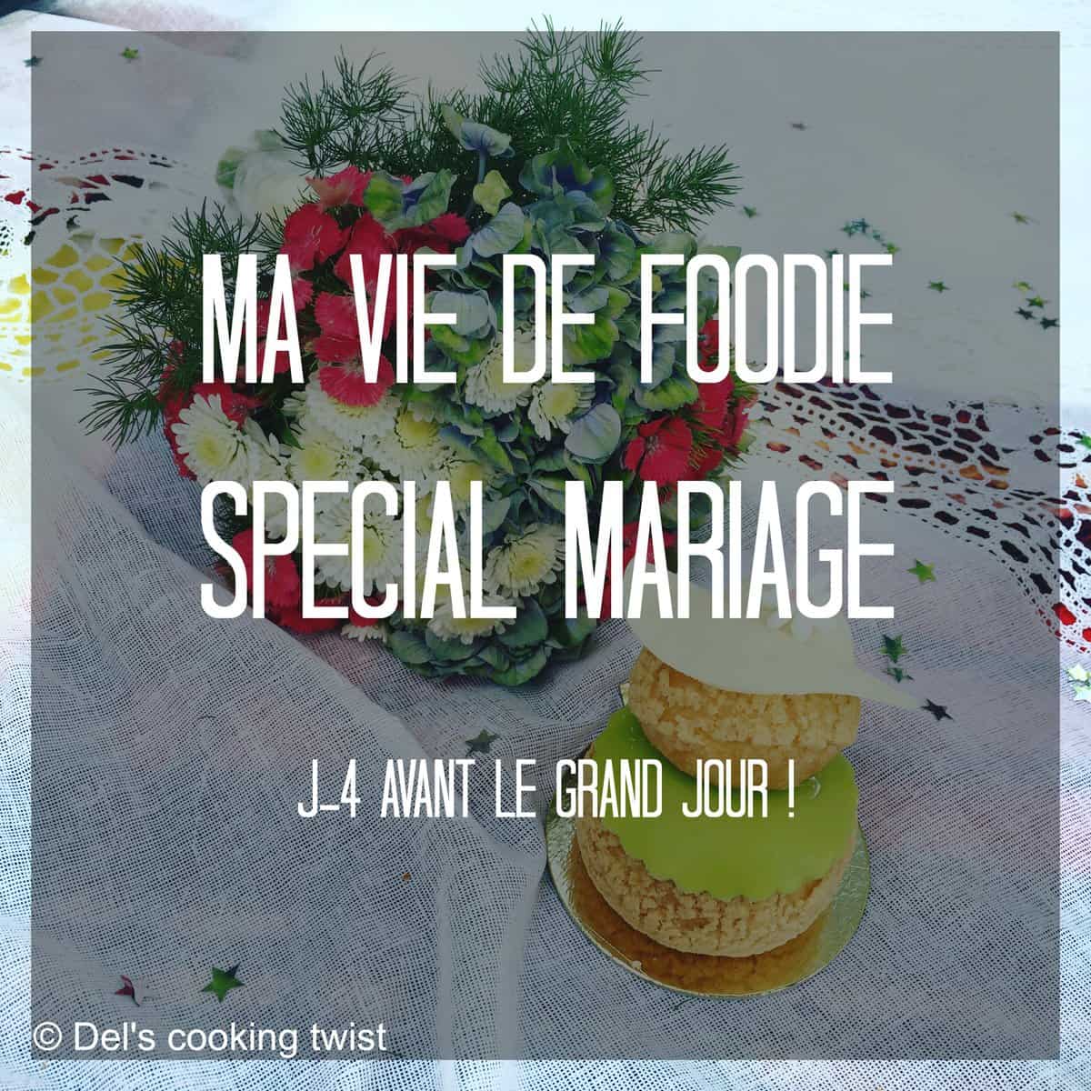 ma vie de foodie special mariage J-4