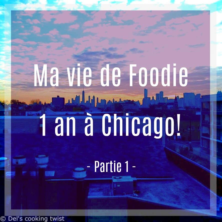 Ma vie de foodie 1 an à Chicago