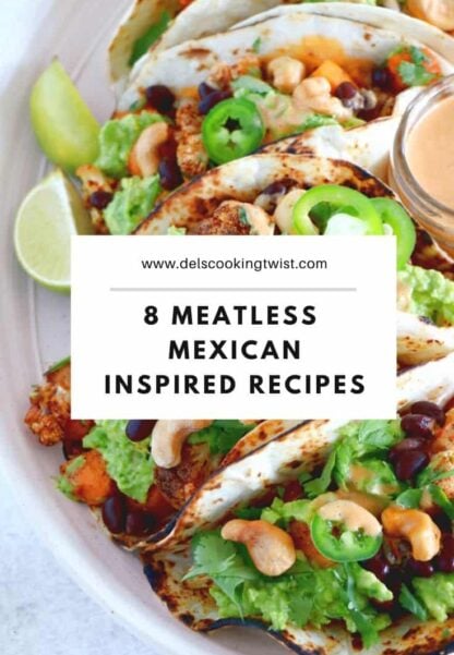 These 8 meatless Mexican-inspired recipes will be perfect for Cinco de Mayo or any Mexican party with friends.