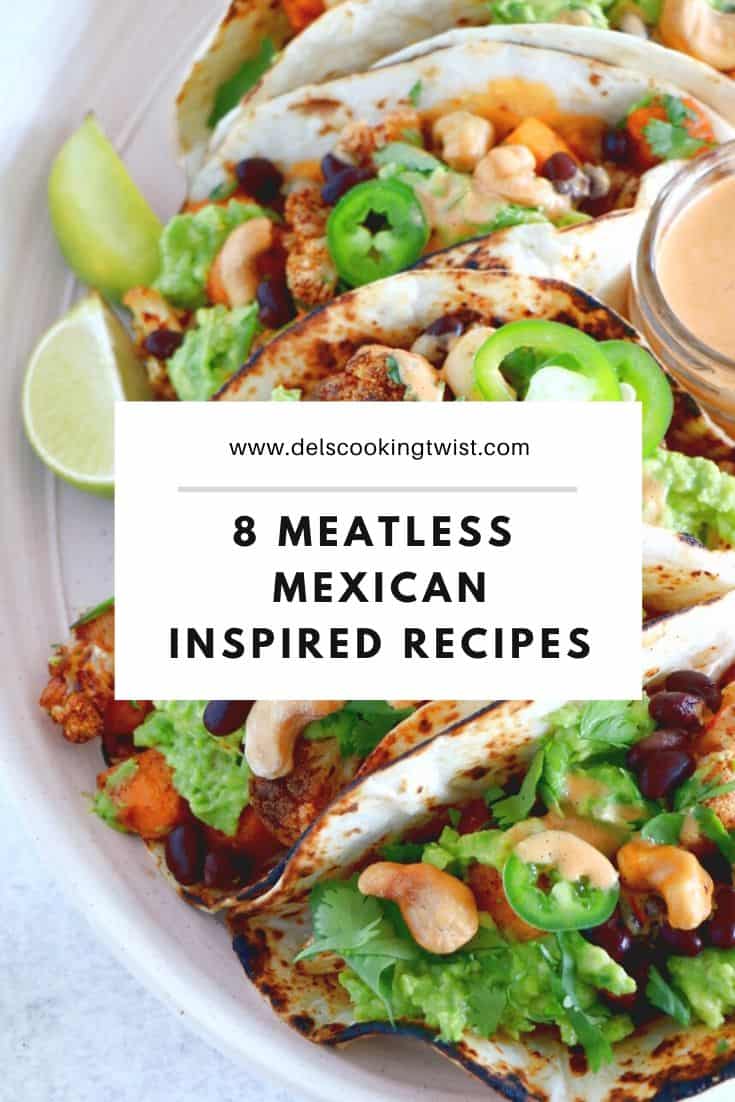 These 8 meatless Mexican-inspired recipes will be perfect for Cinco de Mayo or any Mexican party with friends.