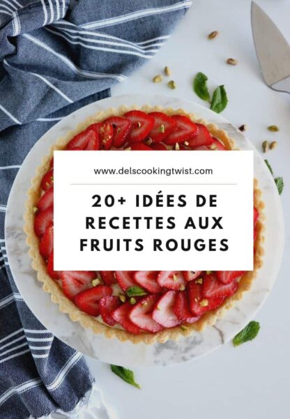 20 recettes avec des fruits rouges