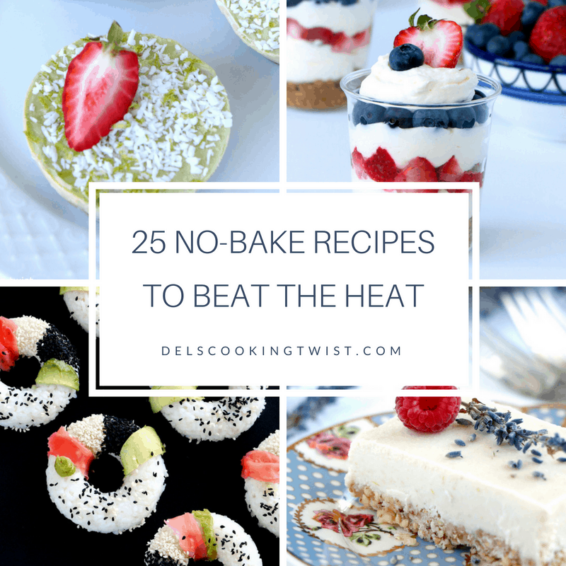 25 NoBake Recipes To Beat The Heat — Del's cooking twist