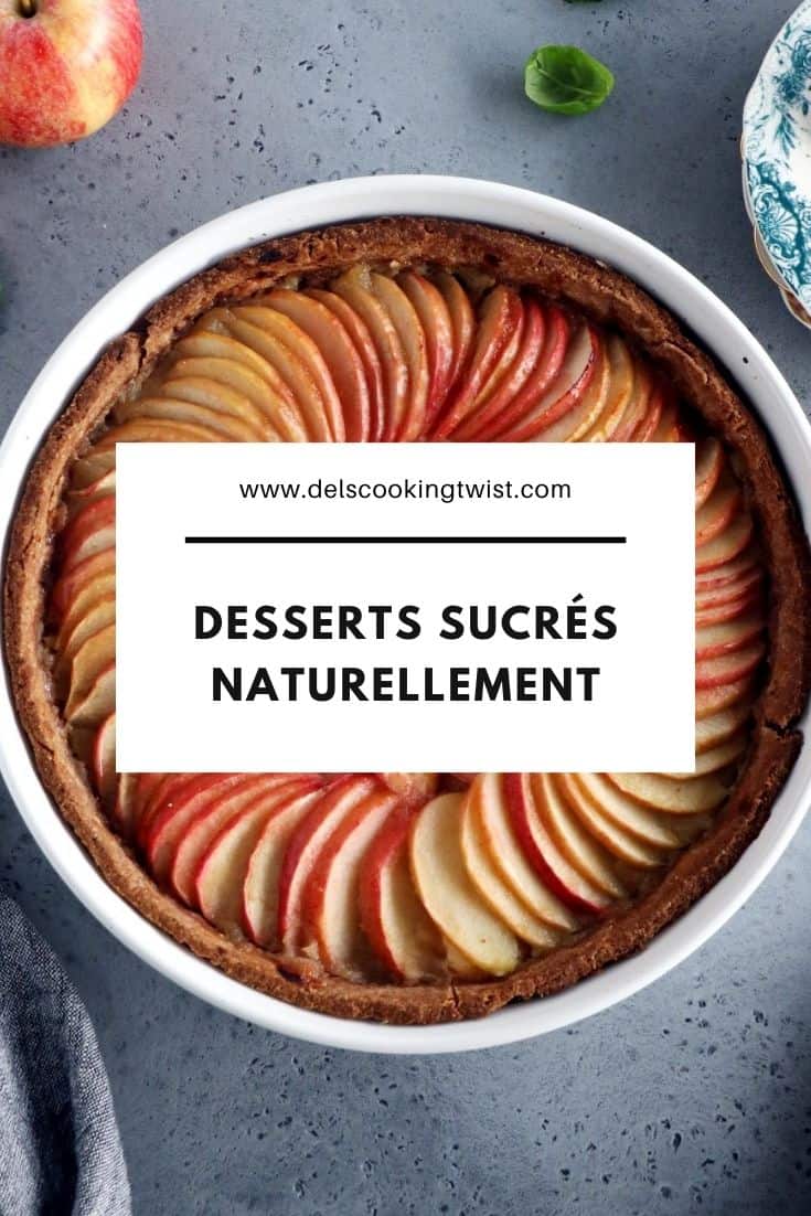 Desserts sans sucre ou sucrés naturellement - Del's cooking twist